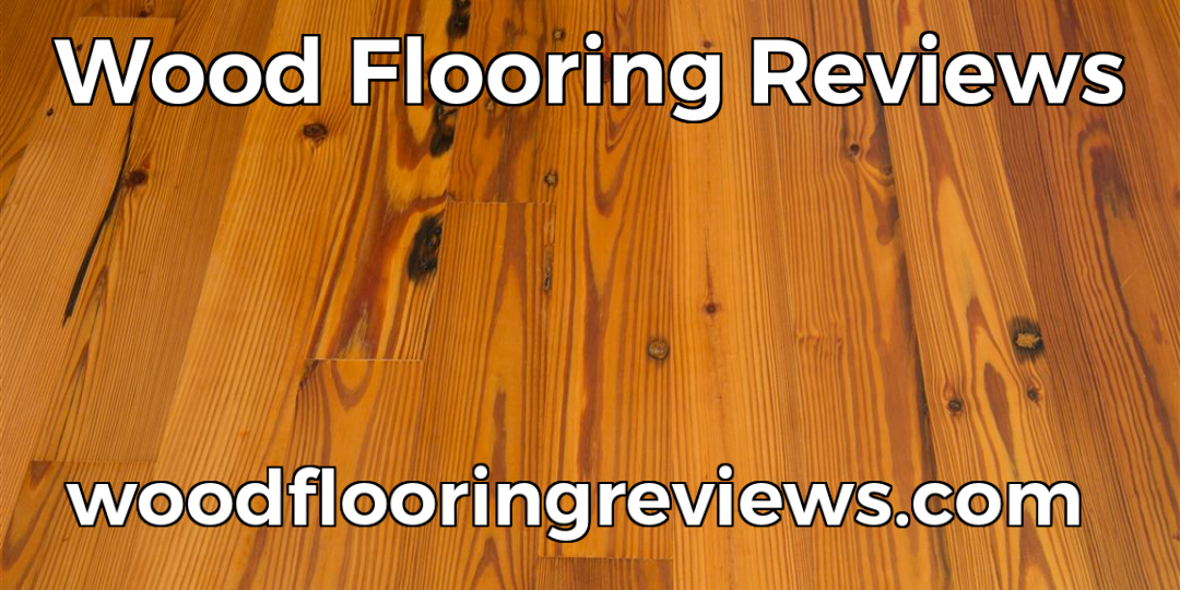 Wood Flooring Reviews | Solid and Engineered | woodflooringreviews.com